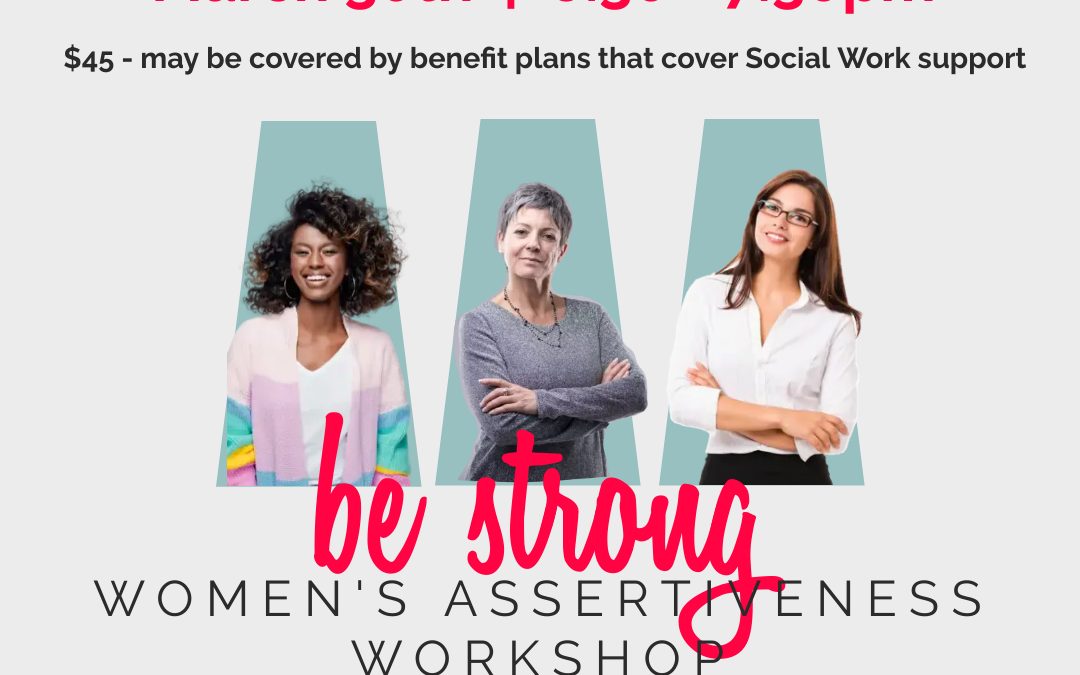 Be Strong: Women’s Assertiveness Workshop